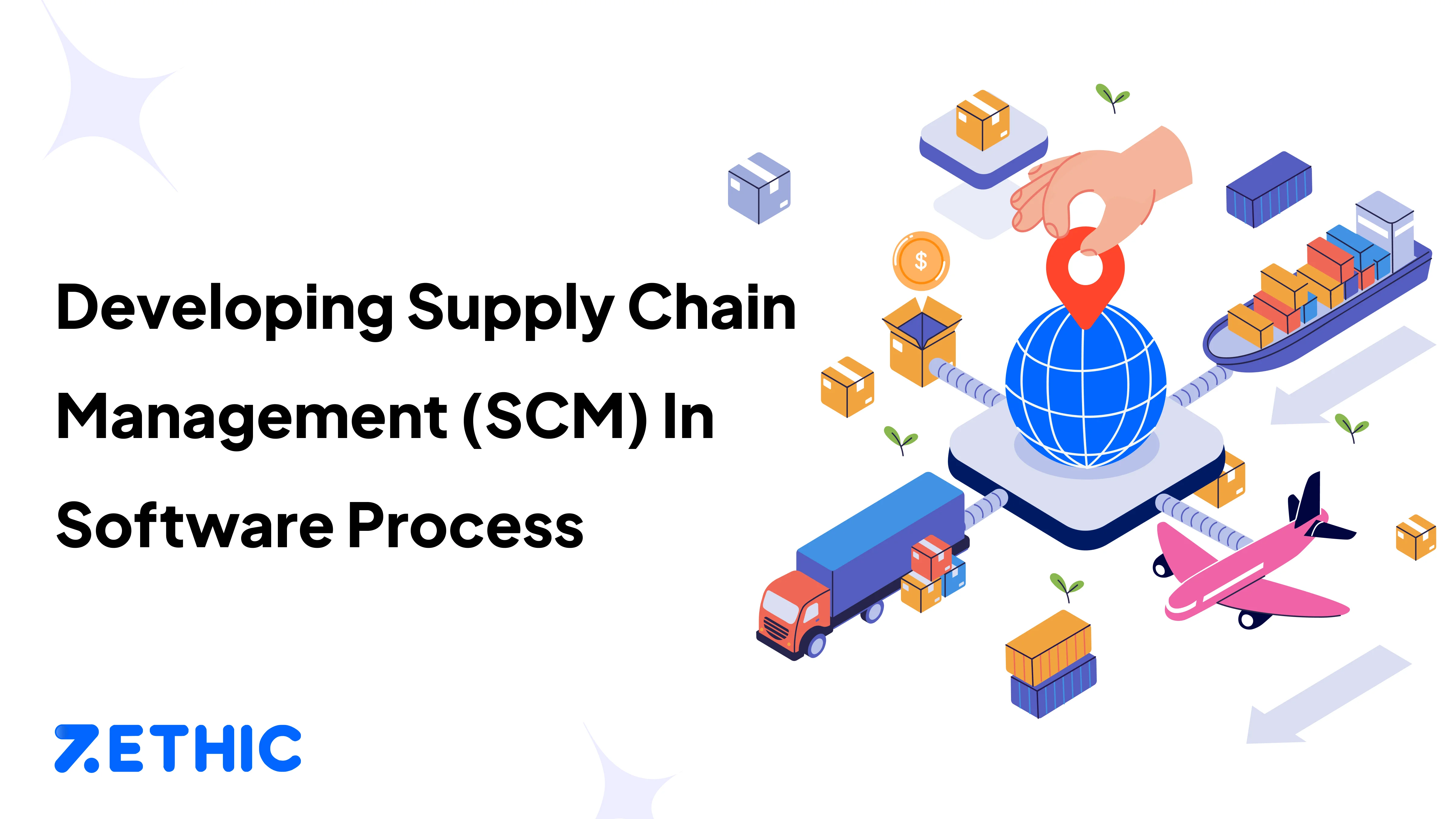 Supply Chain Management Software Development Process, Types and Roles