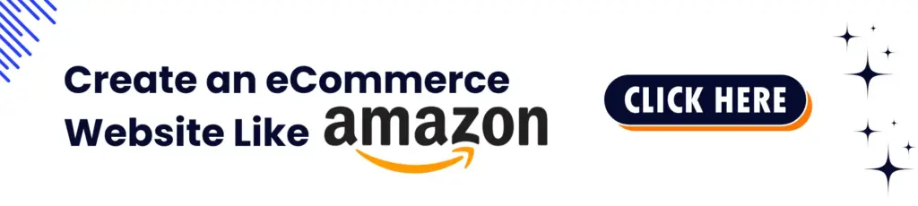 How to Create an eCommerce Website Like Amazon – A Complete Guide