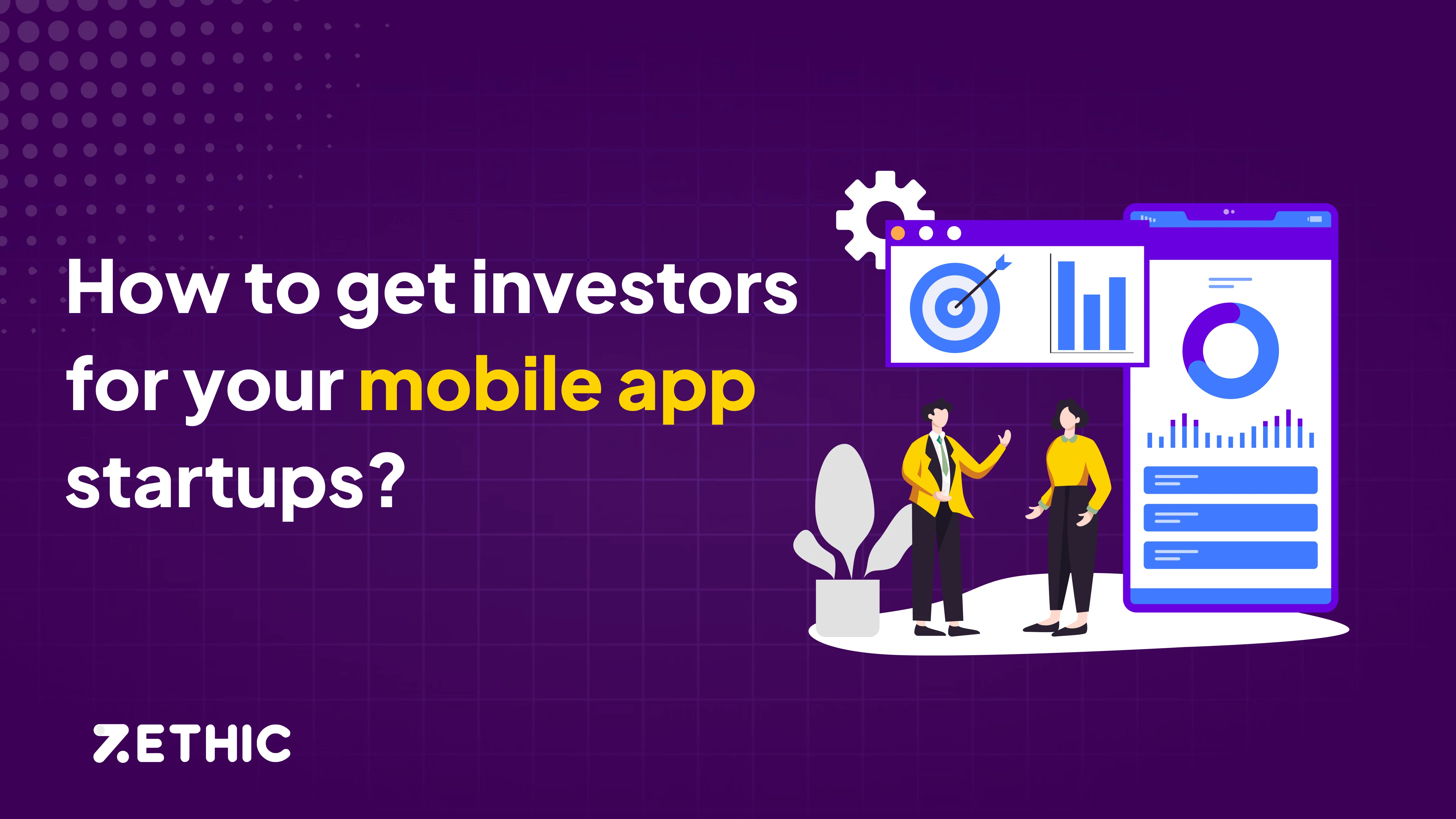 How to Get Investors for Your Mobile App Startup?
