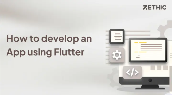 How to Develop an App Using Flutter
