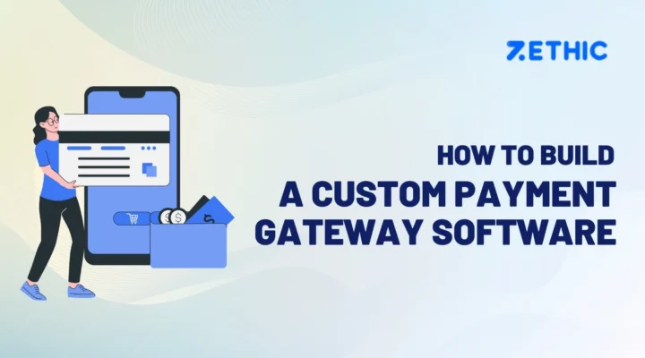 How to Build a Custom Payment Gateway Software