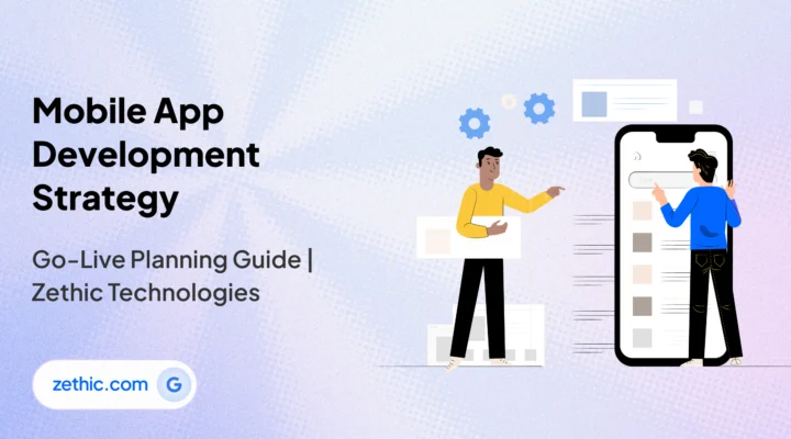 A post-go-live strategy roadmap for app development by Zethic Technologies.