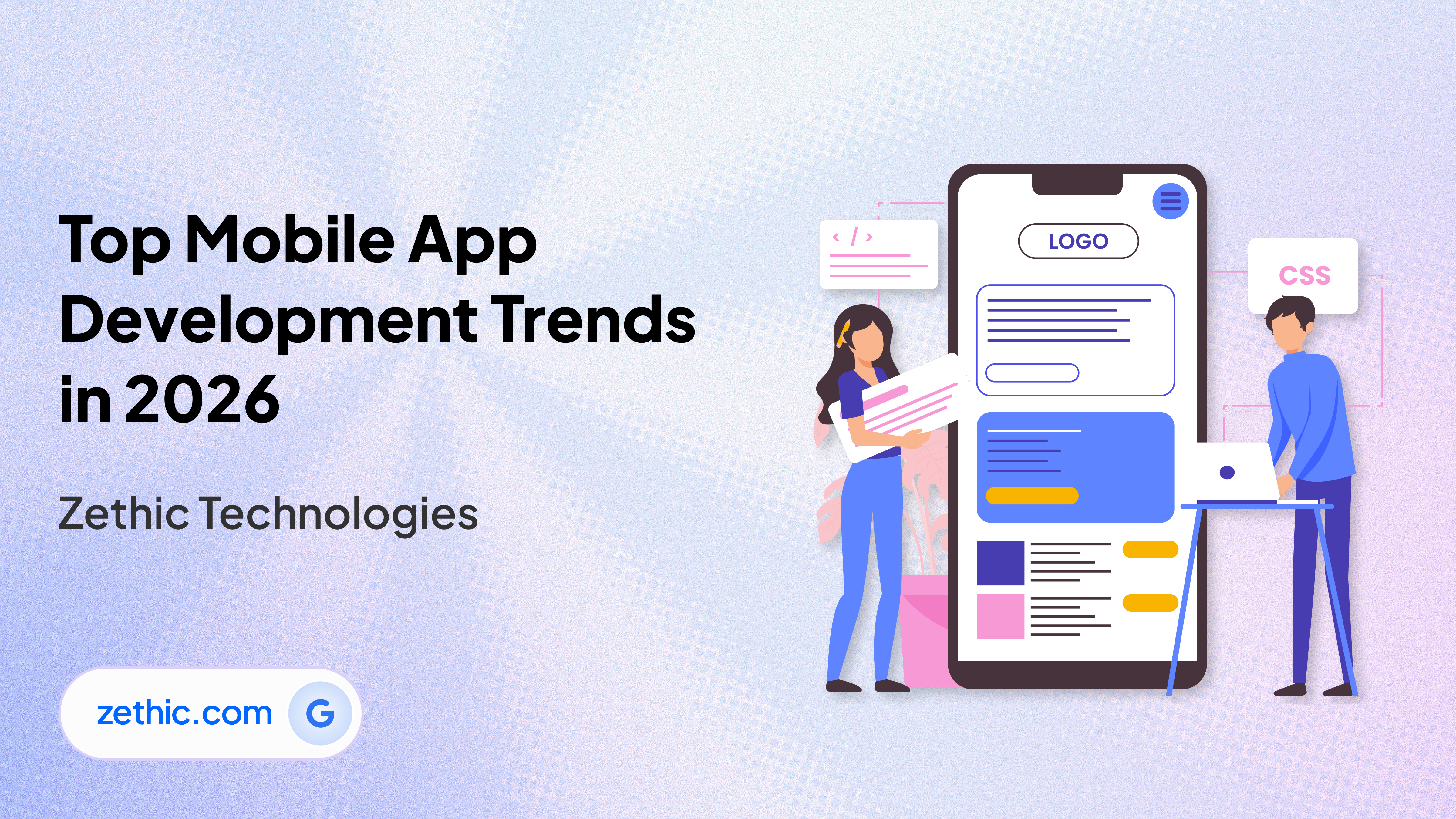 2026 Mobile App development trends highlighting AI and 5G by Zethic Technologies, a leading software development company.